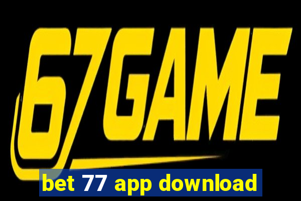 bet 77 app download